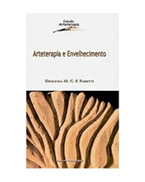 ARTETERAPIA E ENVELHECIMENTO - 2ª