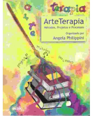 Arteterapia - Métodos, Projetos e Processos