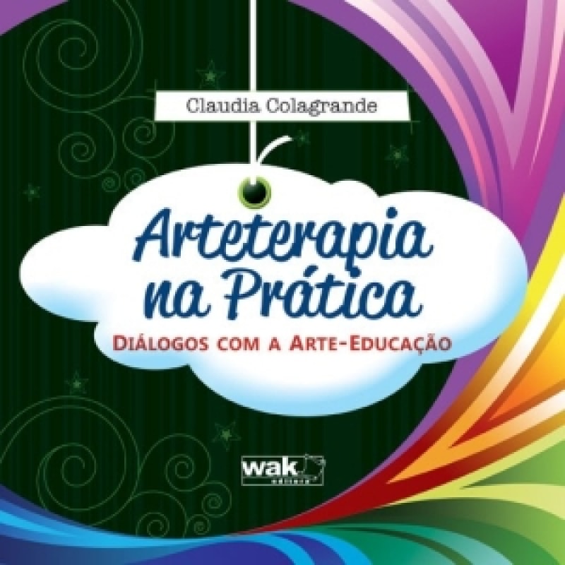 ARTETERAPIA NA PRATICA - DIALOGOS COM A ARTE-EDUCACAO
