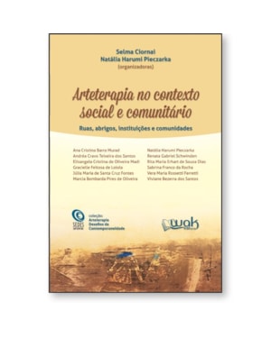 Arteterapia no Contexto Social e Comunitário - Ruas, abrigos, instituições e comunidades