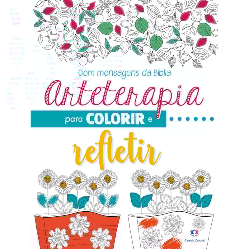 ARTETERAPIA PARA COLORIR E REFLETIR