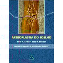 ARTROPLASTIA DO JOELHO: MASTER TECHNIQUES IN ORTHOPAEDIC SURGERY