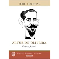 ARTUR DE OLIVEIRA  - COL.SERIE ESSENCIAL