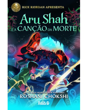 ARU SHAH E A CANÇÃO DA MORTE (SAGA PÂNDAVA, VOL. 2)