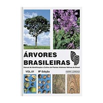 ÁRVORES BRASILEIRAS VOLUME 1 - MANUAL DE IDENFICAÇÃO E CULTIVO DE PLANTAS ARBÓREAS NATIVAS DO BRASIL