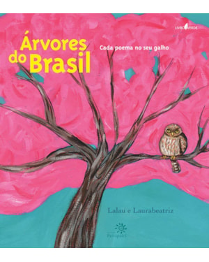 ÁRVORES DO BRASIL: CADA POEMA NO SEU GALHO