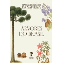 ÁRVORES DO BRASIL: MANUAL DE ESTUDOS DA NATUREZA