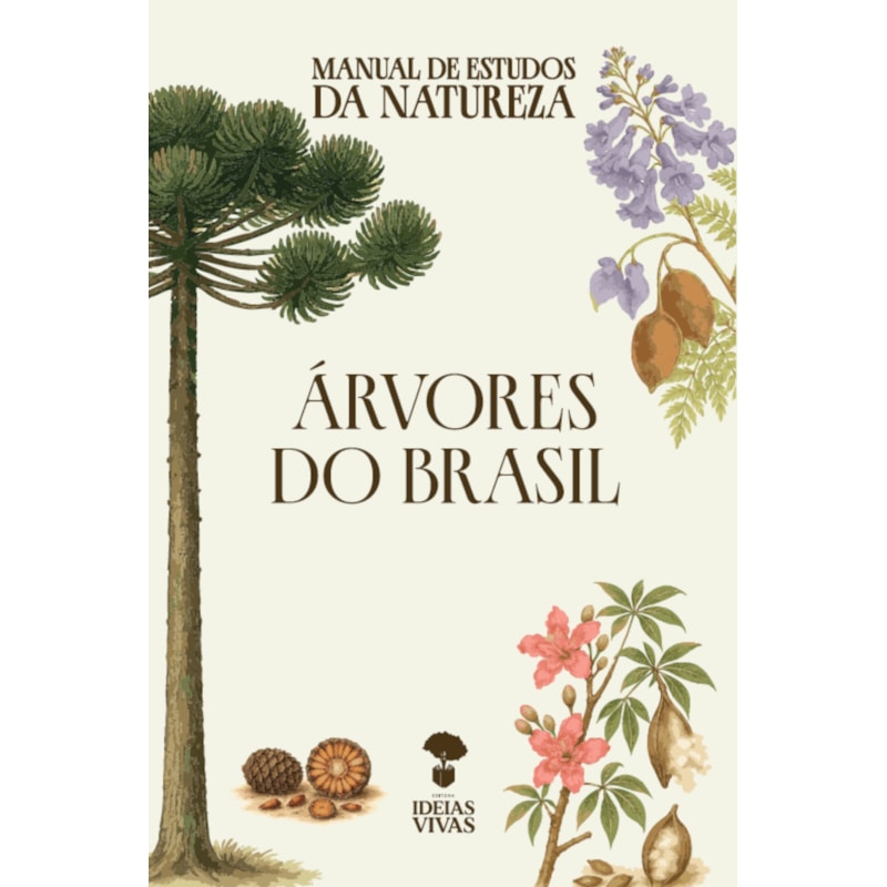 ÁRVORES DO BRASIL: MANUAL DE ESTUDOS DA NATUREZA