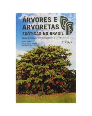 ÁRVORES E ARVORETAS EXÓTICAS NO BRASIL - 2ª EDIÇÃO