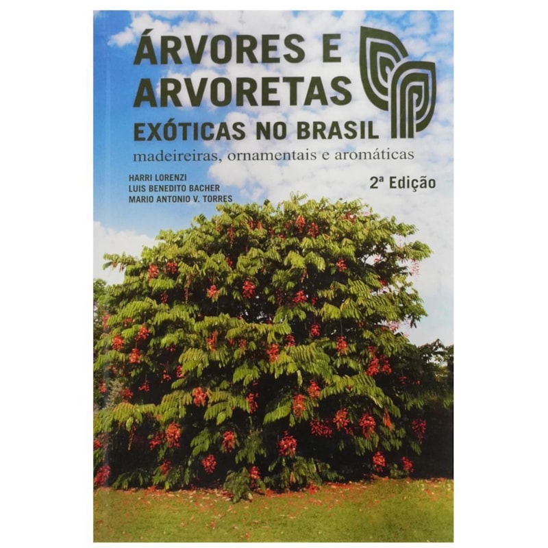 ÁRVORES E ARVORETAS EXÓTICAS NO BRASIL - 2ª EDIÇÃO