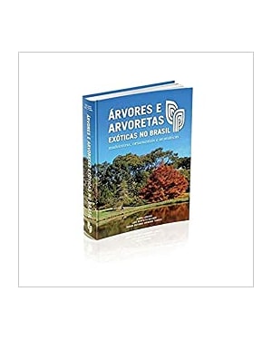 ÁRVORES E ARVORETAS EXÓTICAS NO BRASIL