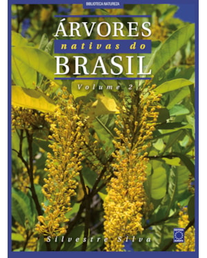 ÁRVORES NATIVAS DO BRASIL - VOLUME 2