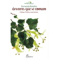 árvores que se comem - folhas, frutos e sementes
