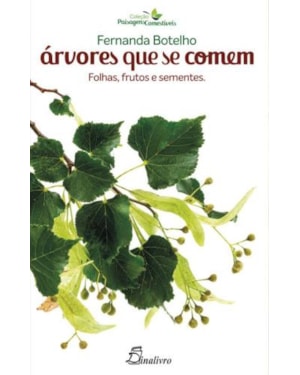 árvores que se comem - folhas, frutos e sementes