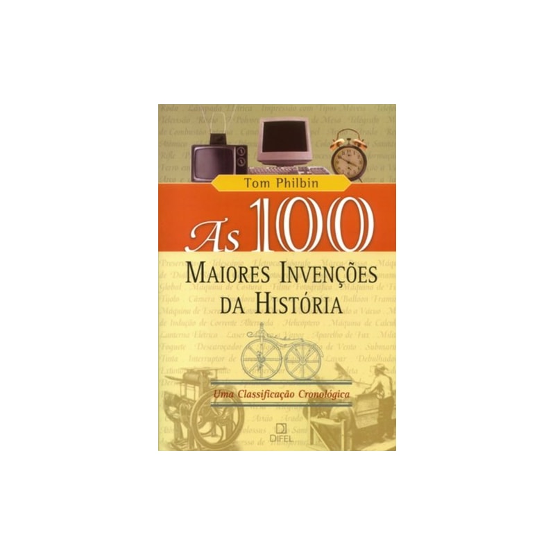 As 100 maiores invenções da história