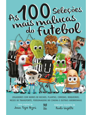 AS 100 SELEÇÕES MAIS MALUCAS DO FUTEBOL