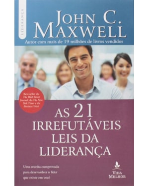 AS 21 IRREFUTÁVEIS LEIS DA LIDERANÇA