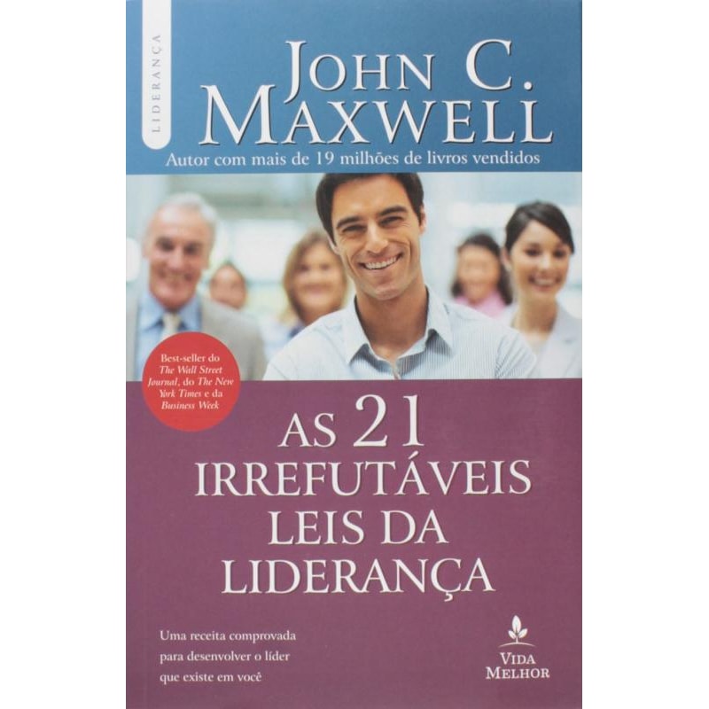 AS 21 IRREFUTÁVEIS LEIS DA LIDERANÇA