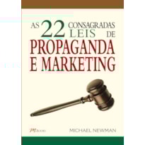 As 22 consagradas leis de propaganda e marketing