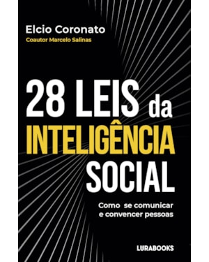 AS 28 LEIS DA INTELIGÊNCIA SOCIAL: COMO SE COMUNICAR E CONVENCER PESSOAS
