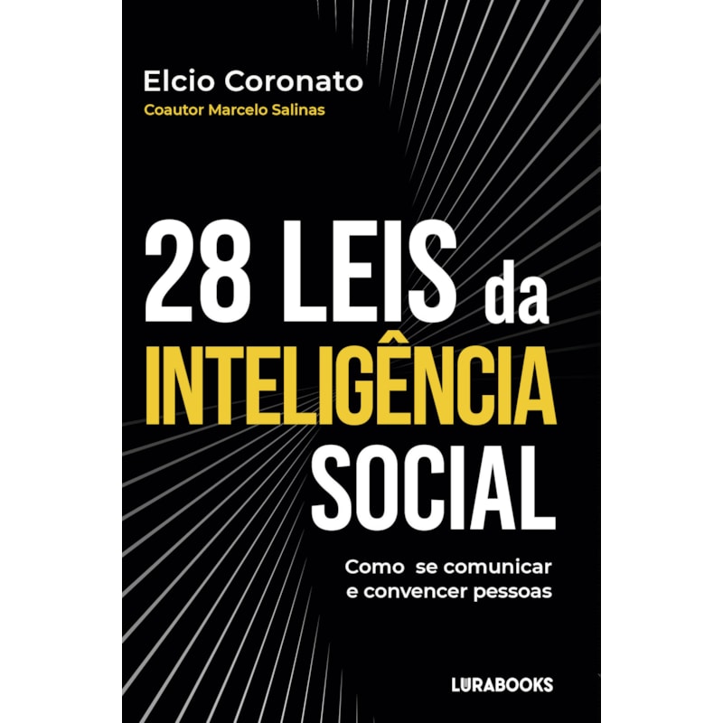 AS 28 LEIS DA INTELIGÊNCIA SOCIAL: COMO SE COMUNICAR E CONVENCER PESSOAS