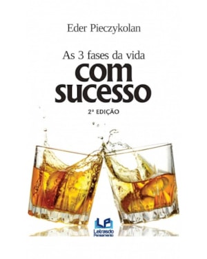 As 3 fases da vida com sucesso