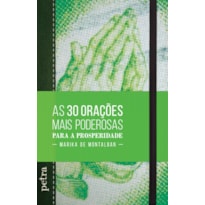 AS 30 ORAÇÕES MAIS PODEROSAS PARA A PROSPERIDADE