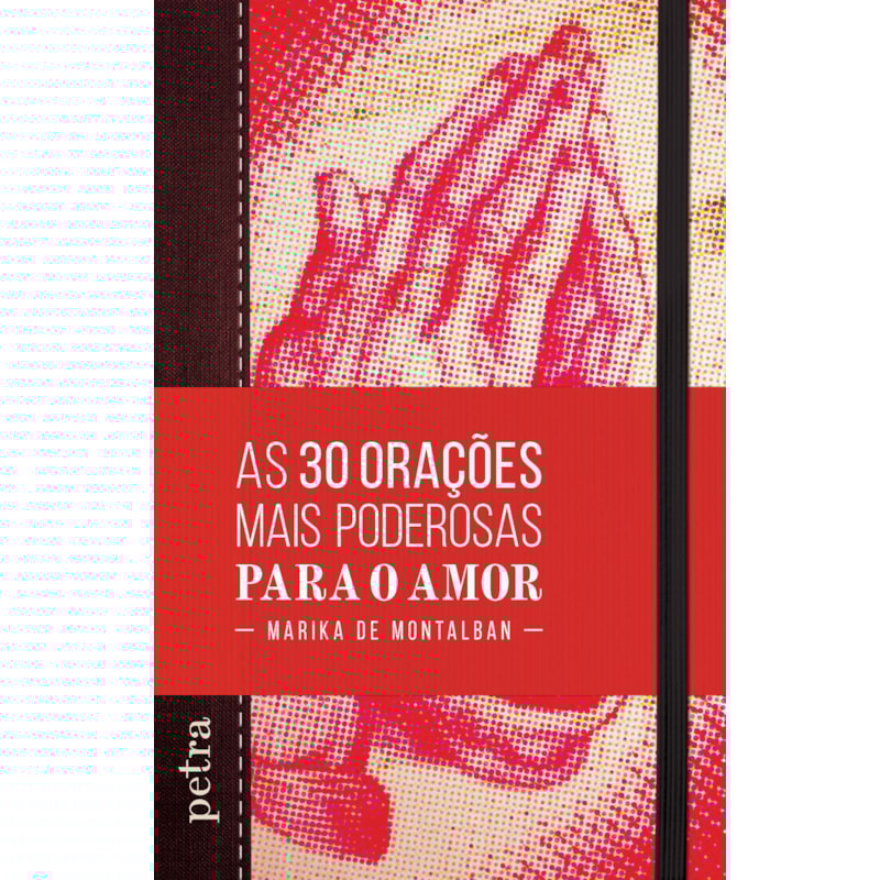 AS 30 ORAÇÕES MAIS PODEROSAS PARA O AMOR