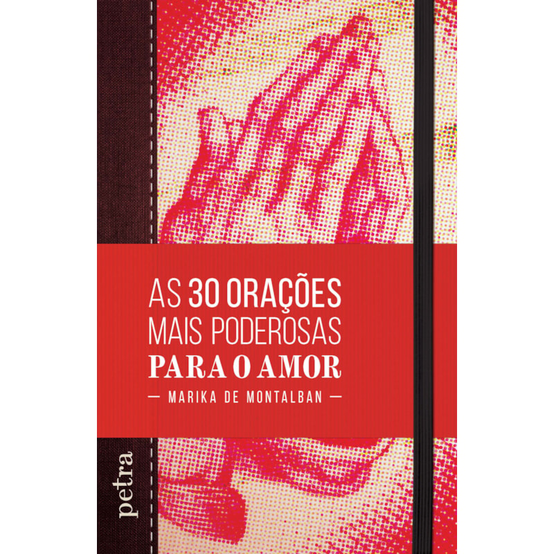 AS 30 ORAÇÕES MAIS PODEROSAS PARA O AMOR