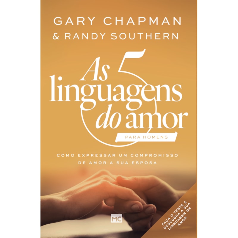 AS 5 LINGUAGENS DO AMOR PARA HOMENS (NOVA CAPA): COMO EXPRESSAR UM COMPROMISSO DE AMOR A SUA ESPOSA