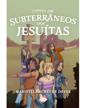 AS 6 ESTRELAS EM OS SUBTERRÂNEOS DOS JESUÍTAS
