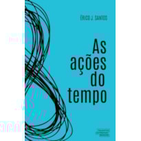 AS AÇÕES DO TEMPO