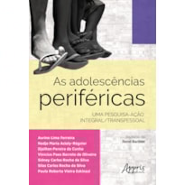 AS ADOLESCÊNCIAS PERIFÉRICAS: UMA PESQUISA-AÇÃO INTEGRAL/TRANSPESSOAL