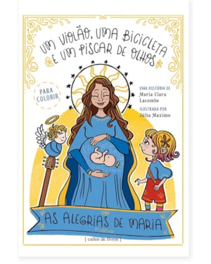As alegrias de Maria - livro infantil para colorir