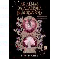 AS ALMAS DA ACADEMIA BLACKWOOD (VOL. 1)