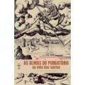 AS ALMAS DO PURGATÓRIO NA VIDA DOS SANTOS