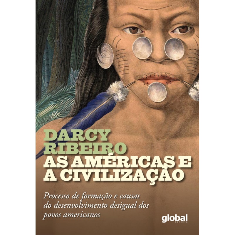 As américas e a civilização: processo de formação e causas do desenvolvimento desigual dos povos americanos