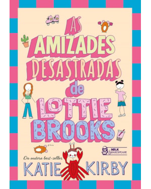 AS AMIZADES DESASTRADAS DE LOTTIE BROOKS - VOL. 2