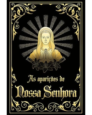 As aparições de Nossa Senhora