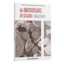 AS ARMADILHAS DO ENGANO