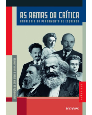 AS ARMAS DA CRÍTICA: ANTOLOGIA DO PENSAMENTO DE ESQUERDA