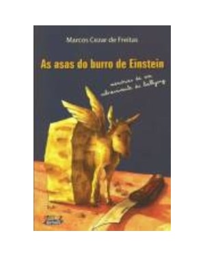 AS ASAS DO BURRO DE EINSTEIN: MEMÓRIAS DE UM SOBREVIVENTE DO BULLYING