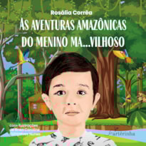 AS AVENTURAS AMAZÔNICAS DO MENINO MA.VILHOSO
