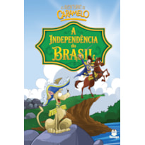 AS AVENTURAS DE CARAMELO: A INDEPENDÊNCIA DO BRASIL - VOL. IX