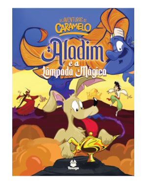 AS AVENTURAS DE CARAMELO: ALADIM E A LÂMPADA MÁGICA - VOL. IV