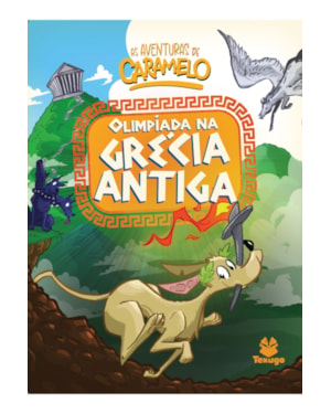 AS AVENTURAS DE CARAMELO: OLIMPÍADA NA GRÉCIA ANTIGA - VOL. III