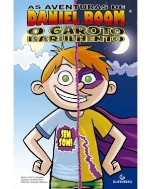 AS AVENTURAS DE DANIEL BOOM - O GAROTO BARULHENTO: SEM SOM!