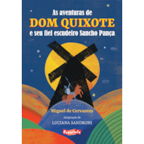 AS AVENTURAS DE DOM QUIXOTE E SEU FIEL ESCUDEIRO SANCHO PANÇA