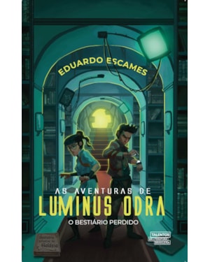 AS AVENTURAS DE LUMINUS ODRA: O BESTIÁRIO PERDIDO
