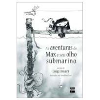 AS AVENTURAS DE MAX E SEU OLHO SUBMARINO